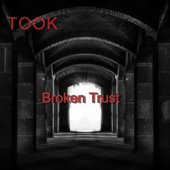 Broken Trust by Took