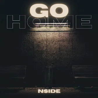 Go Home by NSIDE