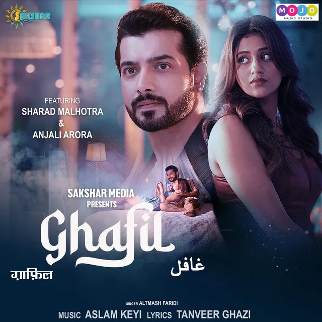 Ghafil (feat. Sharad Malhotra & Anjali Arora)