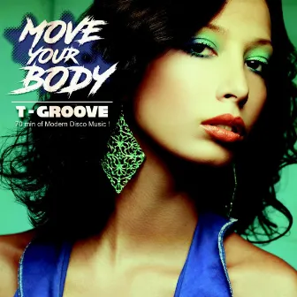 Move Your Body by T-Groove