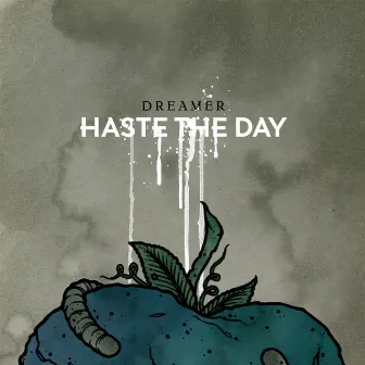 Dreamer by Haste The Day