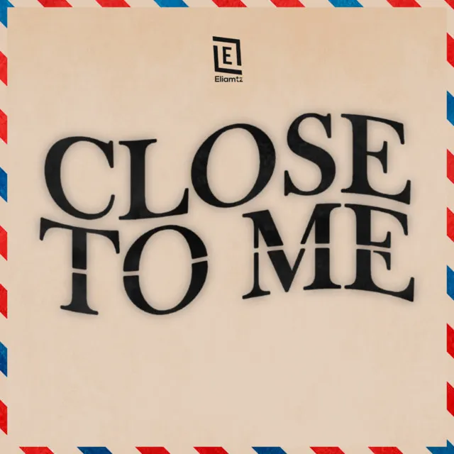 Close To Me