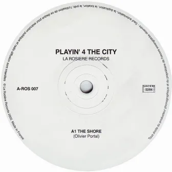 The Shore by Playin' 4 The City