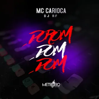 Dorom Dom Dom by MC Carioca