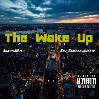 The Wake Up by Shawn2hot