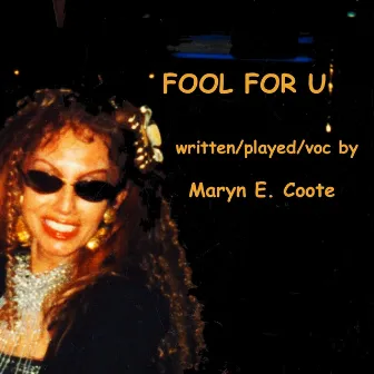 Fool for U by Maryn E. Coote