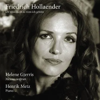 Helene Gjerris: Ich weiss nicht zu wem ich gehöre by Friedrich Hollaender