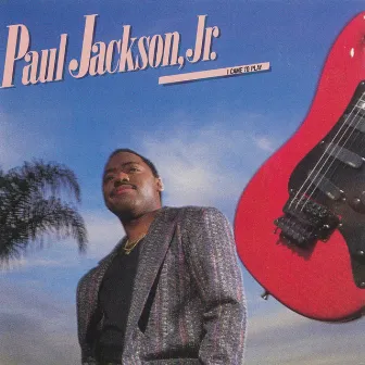 I Came To Play by Paul Jackson, Jr.