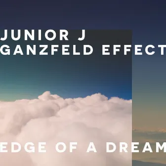 Edge Of A Dream (Shorter Edit) by Ganzfeld Effect