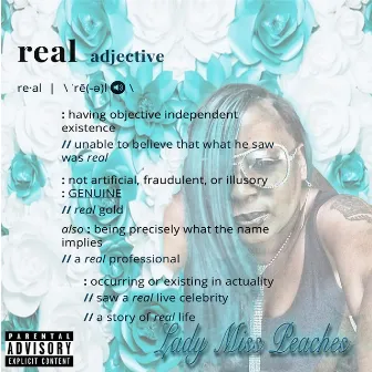 Real by Lady Miss Peaches