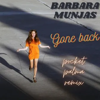 Gone Back (Pocket Palma Remix) by Barbara Munjas