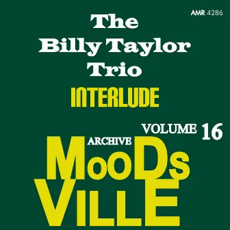 Moodsville Volume 16: Interlude by Billy Taylor Trio