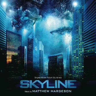 Skyline (Original Motion Picture Soundtrack) by Matthew Margeson