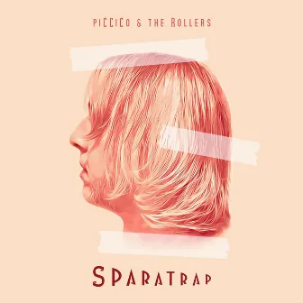 Sparatrap by Piccico & The Rollers