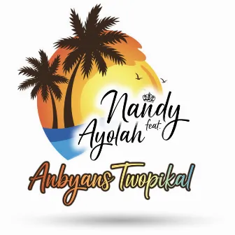 Anbyans Twopikal by AYOLAH