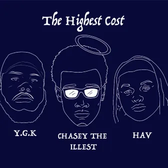 The Highest Cost by Chasey the Illest