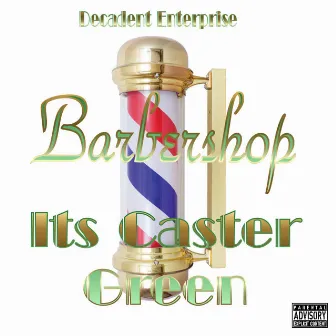 Barbershop by Its Caster Green