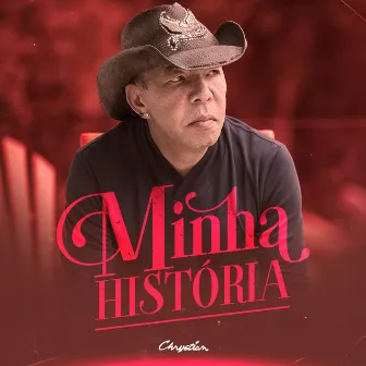 Minha História by Chrystian