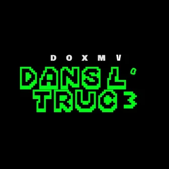 Dans l’truc 3 by Doxmv