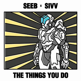 The Things You Do by SIVV