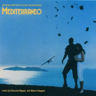 Mediterraneo (Original Motion Picture Soundtrack) by Giancarlo Bigazzi