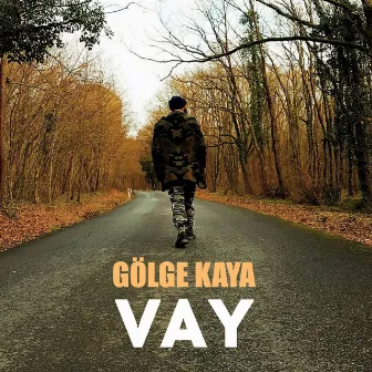 Vay by Gölge Kaya