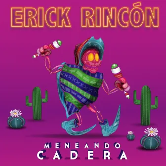 Meneando Cadera by Erick Rincon