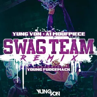 Swag Team by Yung Von