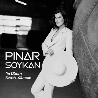 Su Olsam Sensiz Akmam by Pınar Soykan