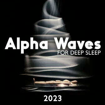 Alpha Waves for Deep Sleep 2023 by Brain Waves Rec