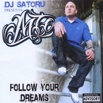 Follow Your Dreams by MTO