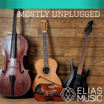 Mostly Unplugged by Elias Music Agency