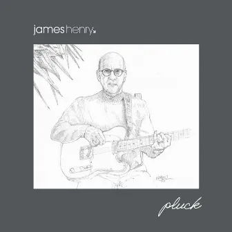 Pluck by James Henry