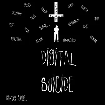 Digital Suicide by Razxr Blade