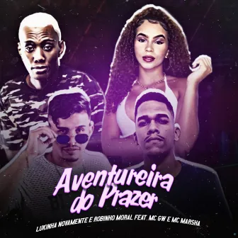 Aventureira do Prazer (Brega Funk) by Robinho Moral