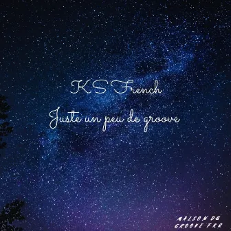 Juste un peu de groove by Ks French