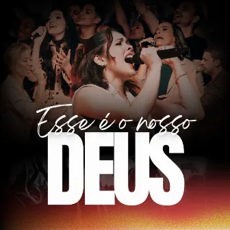 Esse É o Nosso Deus by Melyssa Almeida