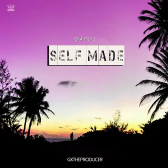 Self Made Chapter 2 by Gxtheproducer