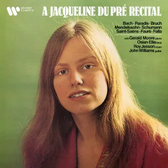 A Jacqueline du Pré Recital by Jacqueline du Pré