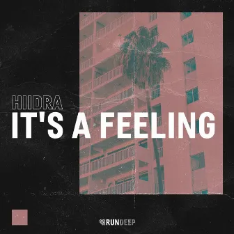 It's a Feeling by HIIDRA