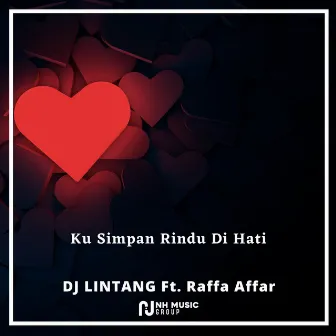 DJ Ku Simpan Rindu Di Hati Slowbeat by DJ LINTANG