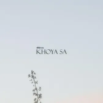 Khoya Sa by dhiren.