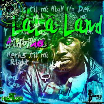 Lala Land by Black Spyda