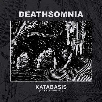 Katabasis (Ft. Kyle Kimball) by Deathsomnia