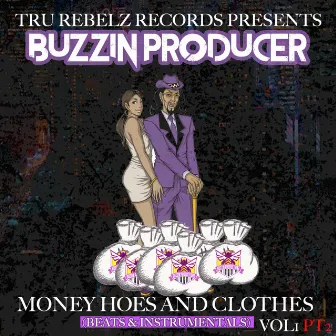 Money, Hoes and Clothes, Vol. 1: Pt. 2 by Buzzin Producer