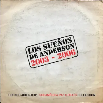 Los Sueños De Anderson (2003-2006) by LSDA