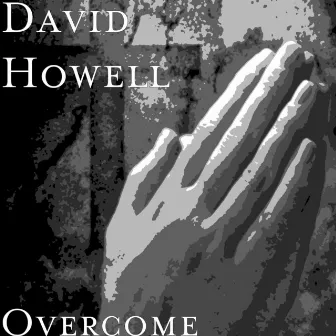 Overcome by David Howell