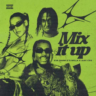 MIX IT UP by G Milla