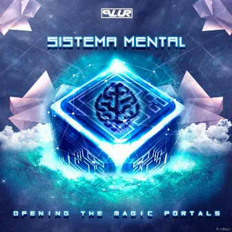 Opening the Magic Portals by Sistema Mental