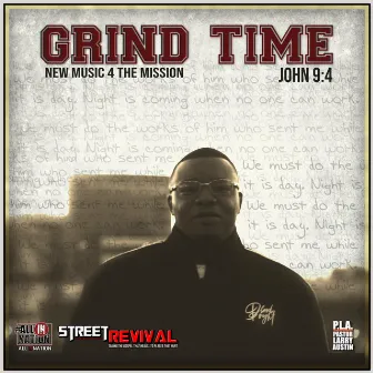 GRIND TIME by P.L.A. ~ Pastor Larry Austin